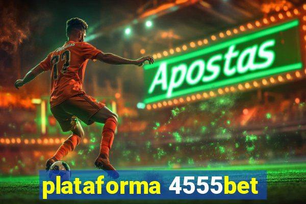 plataforma 4555bet